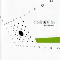 Celluloide - Bodypop (2006)