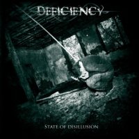 Deficiency - State of Disillusion (2011)