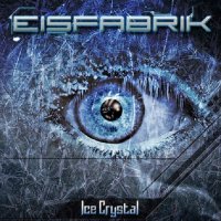Eisfabrik - Ice Crystal (2015)