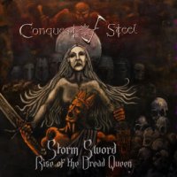 Conquest Of Steel - Storm Sword: Rise Of The Dread Queen (2009)