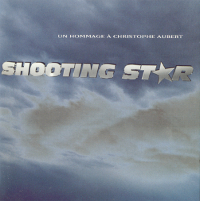 Shooting Star (ex-Warning) - Un Hommage A Christophe Aubert (1996)