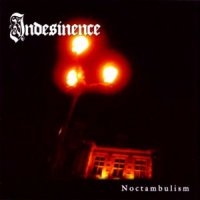 Indesinence - Noctambulism (2006)