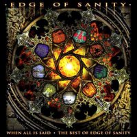 Edge Of Sanity - When All Is Said: The Best Of Edge Of Sanity (2006)