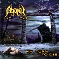 Agony - My Turn to Die (2004)