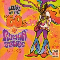 V/A - Spirit Of The \'60s Rockin\' Bands Kicks (2001)  Lossless