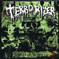 Terrorizer - Darker Days Ahead (2006)