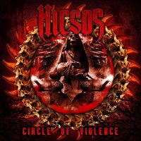 Hicsos - Circle Of Violence (2013)