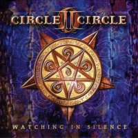 Circle II Circle - Watching In Silence (2003)  Lossless