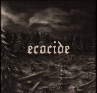 Ecocide - When Will It End (2012)