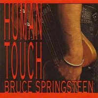 Bruce Springsteen - Human Touch (1992)