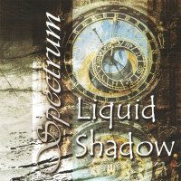 Liquid Shadow - Spectrum (2008)