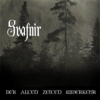 Svafnir - Der Alten Zeiten Widerkehr (2006)