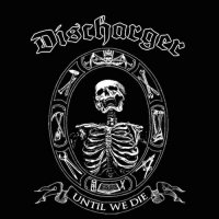 Discharger - Until We Die (2015)