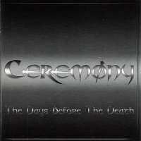 Ceremony - Days Before the Death (2000)