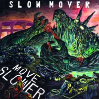 Slow Mover - Move Slower (2014)