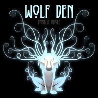 Danielle Nicole - Wolf Den (2015)