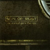 Son Of Rust - Six Years Of Gene Therapy (2005)  Lossless