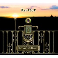 Karibow - Man Of Rust [Special Edition] [Remastered 2016] (2011)