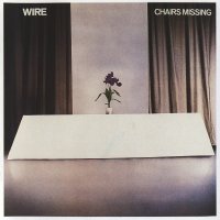 Wire - Chairs Missing (1978)