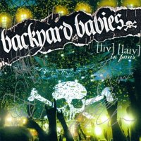 Backyard Babies - Live Live In Paris (2005)
