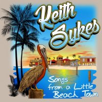 Keith Sykes - Songs From a Little Beach Town (2016)