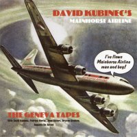 Patrick Moraz - David Kubinec\'s Mainhorse Airline - The Geneva Tapes (1969)