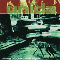 Unida - Coping With The Urban Coyote (1999)