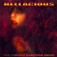 Manny Charlton Band - Hellacious (2013)