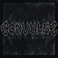 Convulse - Cycle Of Revenge (2016)