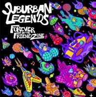 Suburban Legends - Forever In The FriendZone (2015)