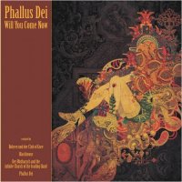 VA - Phallus Dei - Will You Come Now (2011)