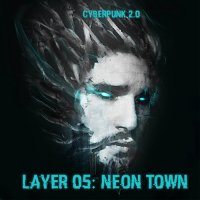 VA - Cyberpunk 2.0 : Layer 05 - NEON TOWN (2016)