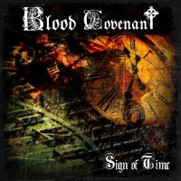 Blood Covenant - Sign Of Time (2011)