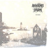 Abandoned Dreams - Home (2015)