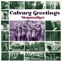 Stepmother - Calvary Greetings (2014)