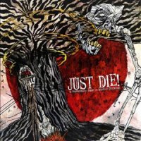 Just die! - A Momentary Lapse In Positive Thinking (2011)