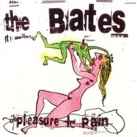 The Bates - Pleasure + Pain (1995)