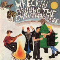 VA - Wreckin\\\' Around The Christmas Tree (1991)