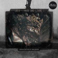 ECO - Hass Und Liebe ( Compilation ) (2010)