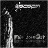 Isospin - Lucid Conspiracy (2012)