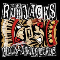 The Rumjacks - Blows & Unkind Words (2014)