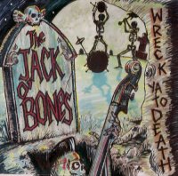 The Jack O\'Bones - Wreck Ya To Death (2014)