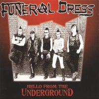 Funeral Dress - Hello From The Underground (2006)