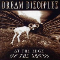 Dream Disciples - At The Edge Of The Abyss (1996)