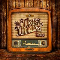 The Daisy Dillman Band - Radio (2015)