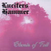 Lucifer\'s Hammer - Ghosts Of Fall (2001)