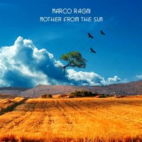 Marco Ragni - Mother From The Sun (2014)