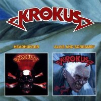 Krokus - Headhunter, Alive and Screamin\' (live) (1983)  Lossless