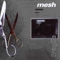 Mesh - Fragile (Extended) (1997)