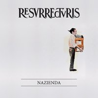 Resurrecturis - Nazienda (2015)